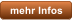 mehr Infos